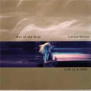 Out Of The Grey - Live 12-6-2000 Album