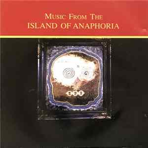 Kraig Grady And Brad Laner - Music From The Island Of Anaphoria Album