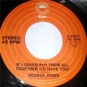 George Jones - If I Could Put Them All Together (I'd Have You) Album