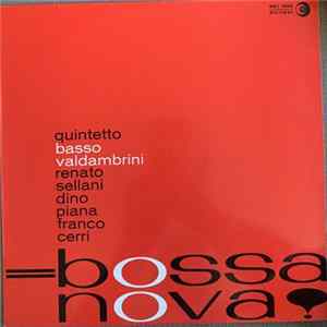 Quintetto Basso-Valdambrini, Renato Sellani, Dino Piana, Franco Cerri, Giovanni Basso, Oscar Valdambrini - Bossa Nova Album