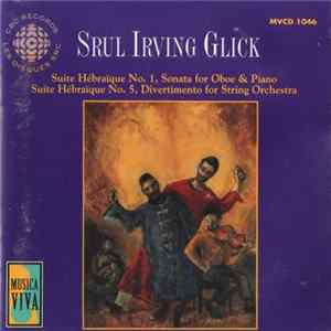 Srul Irving Glick - Music Of Srul Irving Glick Album