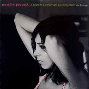 Annette Peacock - I Belong To A World That's Destroying Itself. Aka Revenge Album