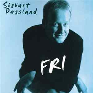 Sigvart Dagsland - Fri Album