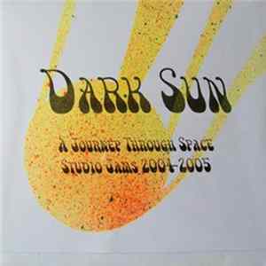 Dark Sun - A Journey Through Space – Studio Jams 2004–2005 Album
