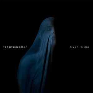 Trentemøller - River In Me Album