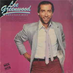 Lee Greenwood - Greatest Hits Album