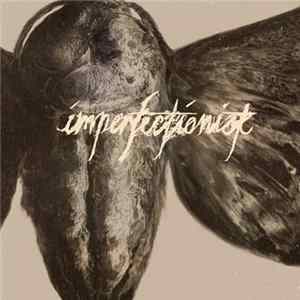 Imperfectionist - Chrysalis Album