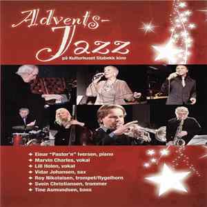 Einar "Pastor'n" Iversen, Marvin Charles, Lill Holen, Vidar Johansen, Roy Nikolaisen, Svein Christiansen, Tine Asmundsen - AdventsJazz På Kulturhusel Stabekk Kino Album