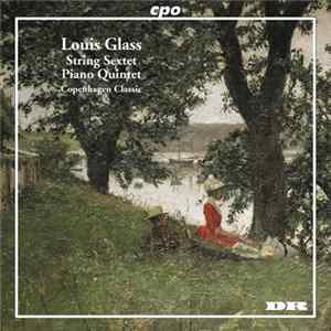Louis Glass, Copenhagen Classic - String Sextet & Piano Quintet Album