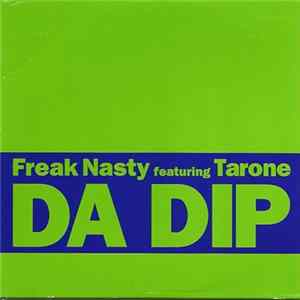 Freak Nasty Featuring Tarone - Da Dip Album