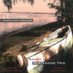 Ramon Lopez Misterioso Trio - L'Étrange Partition Sonore Album