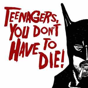 All Human - Teenagers, You Don't Have To Die Album