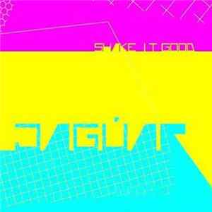 Jagúar - Shake it Good Album