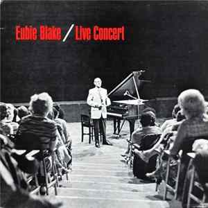 Eubie Blake - Live Concert Album