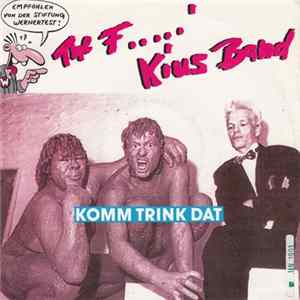 The F.....' Kius Band - Komm Trink Dat Album