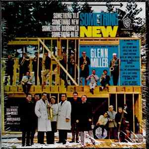 Tex Beneke, Ray Eberle, The Modernaires With Paula Kelly - Silver Jubilee Album: Something New - Music In The Style Made Famous By Glenn Miller Album