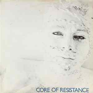 Core Of Resistance - Core Of Resisitance Album