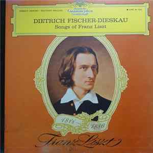 Dietrich Fischer-Dieskau / Franz Liszt - Songs Of Franz Liszt Album