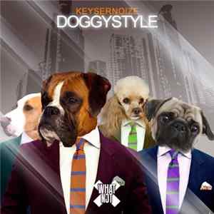 Keysernoize - Doggystyle Album