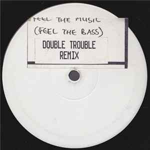 Double Trouble - Feel The Music (Feel The Bass) (Remix) Album