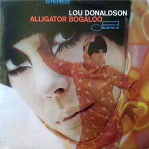Lou Donaldson - Alligator Bogaloo Album