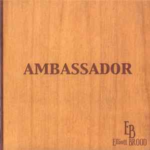 Elliott Brood - Ambassador Album