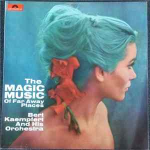 Bert Kaempfert & His Orchestra - The Magic Music Of Faraway Places Album