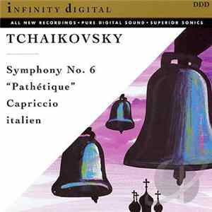 Pyotr Ilyich Tchaikovsky - Symphony No. 6 "Pathetique"; Capriccio italien Album