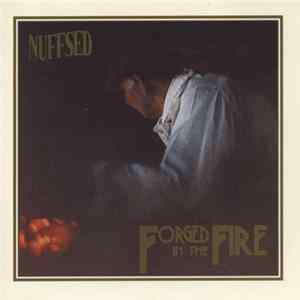 Nuffsed - Forged In The Fire Album