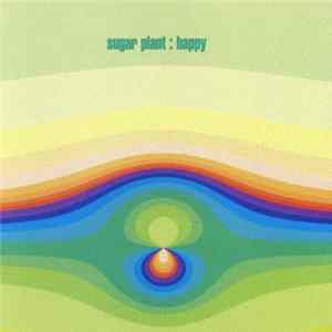 Sugar Plant - Happy / Trance Mellow Album