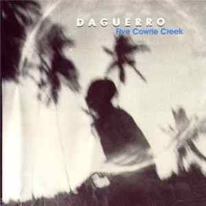 Daguerro - Five Cowrie Creek Album