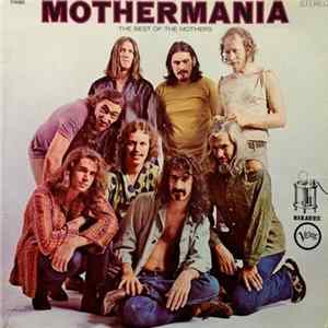 The Mothers - Mothermania - The Best Of The Mothers Album