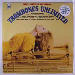 Trombones Unlimited - Big Boss Bones Album