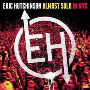 Eric Hutchinson - Almost Solo In NYC Album