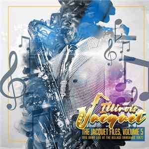 Illinois Jacquet - The Jacquet Files, Volume 5 (Big Band Live at The Village Vanguard 1987) Album