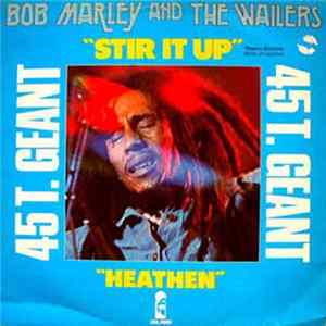 Bob Marley & The Wailers - Stir It Up / Heathen Album