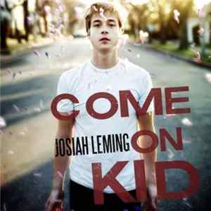 Josiah Leming - Come On Kid Album