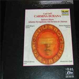 Carl Orff, Robert Shaw, Atlanta Symphony Orchestra & Chorus, The Atlanta Boy Choir, Judith Blegen, Hakan Hagegard, William Brown - Carmina Burana Album