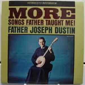 Father Joseph Dustin - More Songs Father Taught Me Album