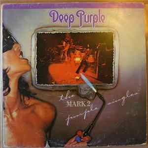 Deep Purple - The Mark 2 Purple Singles Album
