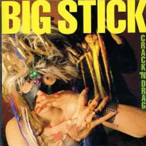 Big Stick - Crack 'N' Drag Album