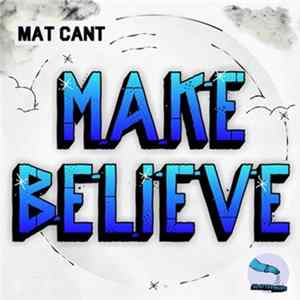 Mat Cant - Make Believe Album