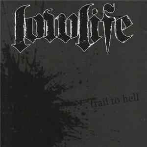 Lowlife - Trail to Hell Album