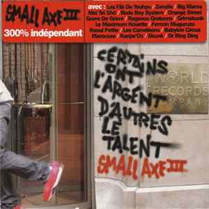 Various - Small Axe III (300% Indépendant) Album