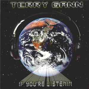Terry Gann - If You're Listenin Album