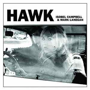 Isobel Campbell & Mark Lanegan - Hawk Album