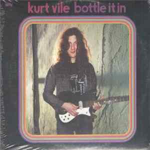 Kurt Vile - Bottle It In Album