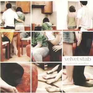 Velvet Stab - Welcome Goodbye Album