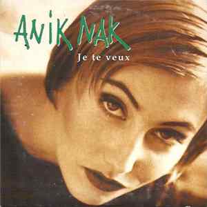 Anik Nak - Je Te Veux Album