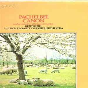 Kurt Redel, Pro Arte Chamber Orchestra Of Munich - Pachelbel Canon And Seven Other Classical Favourites Album